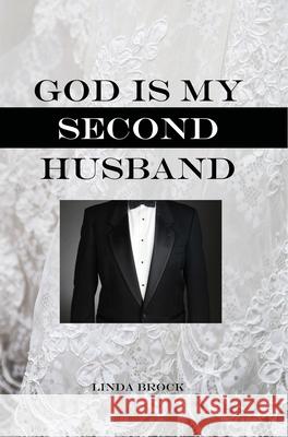 God Is My Second Husband Linda C. Brock 9781087855134 Indy Pub - książka