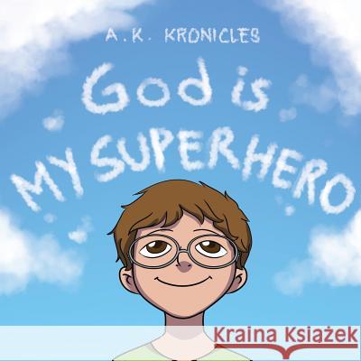 God is My Superhero A K Kronicles 9781098010355 Christian Faith - książka