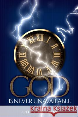 God is Never Unavailable Freddy Barron 9781648262944 Freddy Barron - książka