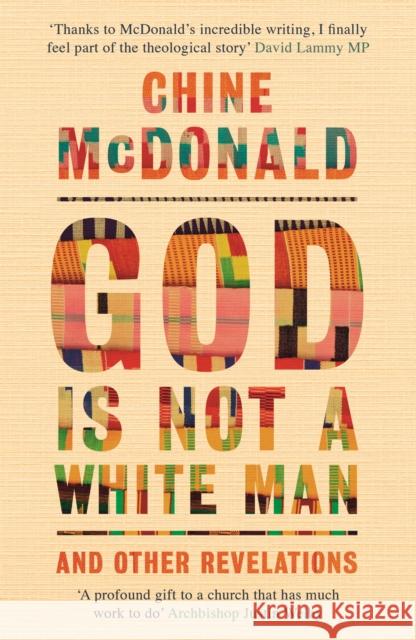 God Is Not a White Man: And Other Revelations Chine McDonald 9781529349085 John Murray Press - książka