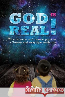 God Is Real! E Gale 9781498446440 Xulon Press - książka