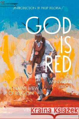 God Is Red: A Native View of Religion Vine Delori 9781682753149 Fulcrum Publishing - książka