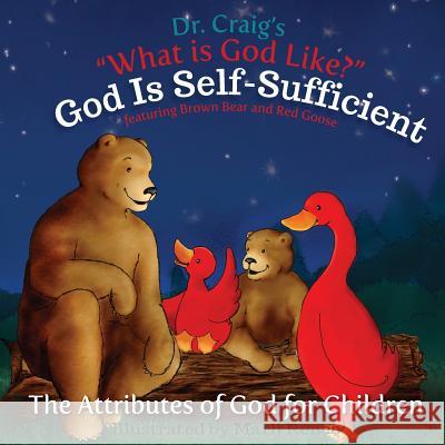 God Is Self-Sufficient Dr Craig 9781480082175 Createspace Independent Publishing Platform - książka