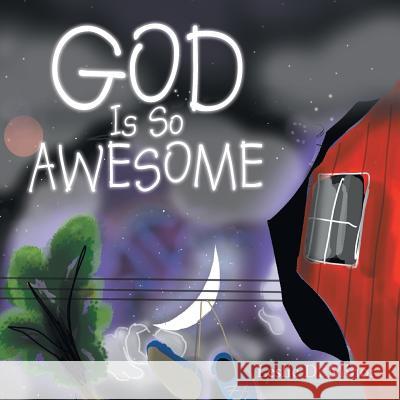 God Is So Awesome Leslie D. Minor 9781493153169 Xlibris Corporation - książka