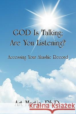 God Is Talking; Are You Listening? Art Martin 9781891962189 Personal Transformation Press - książka