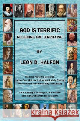 God Is Terrific: Religions are Terrifying Leon Halfon   9780990413066 Halfon Books - książka