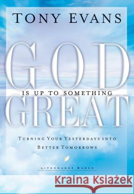 God Is Up to Something Great Tony Evans 9781601423658 Multnomah Publishers - książka