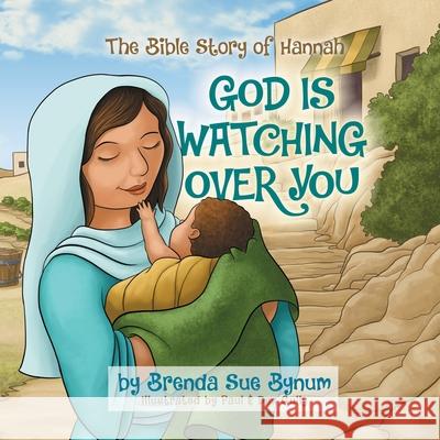 God Is Watching Over You Brenda S. Bynum Paul Gully Dee Gully 9781945975516 Brenda Sue Bynum - książka