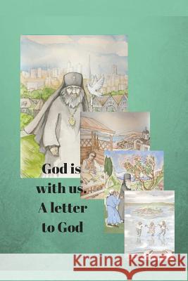 God is with us. A letter to God.: Stories about the Saints for school students Deviatova, Svetlana S. 9781987521344 Createspace Independent Publishing Platform - książka
