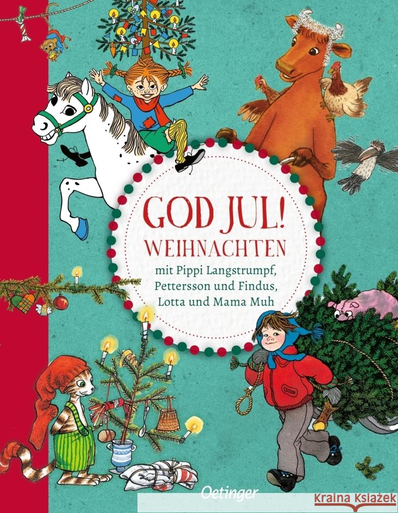 God Jul! Weihnachten mit Pippi Langstrumpf, Pettersson und Findus, Lotta und Mama Muh Lindgren, Astrid, Wieslander, Jujja, Lindgren, Astrid 9783751206860 Oetinger - książka