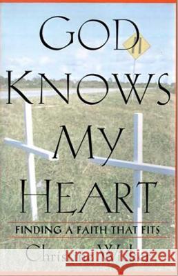 God Knows My Heart Christine Wicker 9780312292584 St. Martin's Press - książka