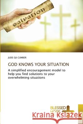 GOD KNOWS YOUR SITUATION CUMBER, JUDE OJI 9786202002721 Blessed Hope Publishing - książka
