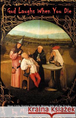 God Laughs When You Die Michael Boatman 9780976654629 Dybbuk Press, LLC - książka