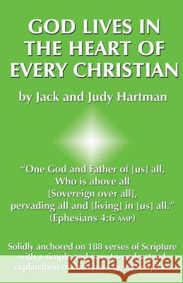 God Lives in the Heart of Every Christian Jack Hartman Judy Hartman 9780915445608 Lamplight Ministries, Incorporated - książka