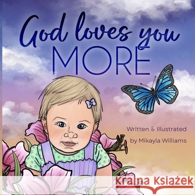 God Love's You More Williams, Mikayla 9798349639708 Mikayla Williams - książka