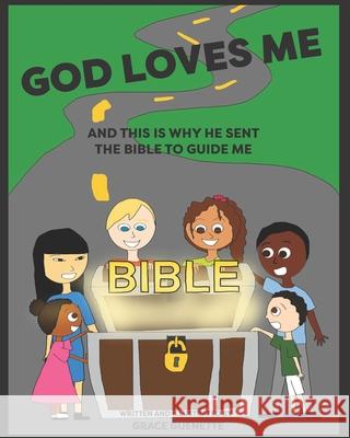 God loves me and this is why He sent The Bible to guide me Grace Guenette 9781777628024 Grace Kaseka - książka