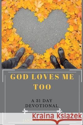 God Loves Me Too: A 31 Day Devotional Janice Robinson 9780578543758 Janice Robinson - książka