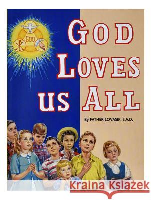 God Loves Us All Lawrence G. Lovasik 9780899422824 Catholic Book Publishing Company - książka