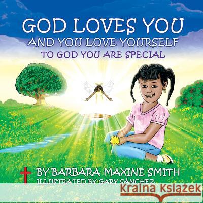 God Loves You and You Love Yourself -To God You Are Special Barbara Maxine Smith 9780578119397 Barbara Maxine Smith - książka