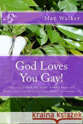 God Loves You Gay MS May Walker 9781484858813 Createspace - książka