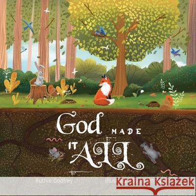 God Made It All Ruthie Godfrey Helen Ayle 9781952402371 Ruthie Godfrey Books, LLC - książka