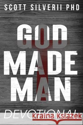 God Made Man Devotional: No Nonsense Prayer and Motivation for Men Scott Silverii 9781951129729 Five Stones - książka