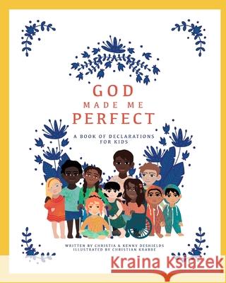 God Made Me Perfect Kenneth DeShields, II, Christian Krabbe, Alison McWilliams 9798589076523 Independently Published - książka