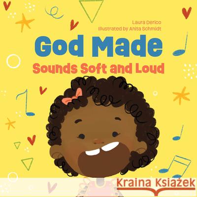 God Made Sounds Soft and Loud: Volume 3 Laura Derico Anita Schmidt 9780830784332 David C Cook - książka