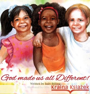 God Made Us All Different! Judy K. Billing Olha Tkachenko 9781777603601 Little Big Me - książka