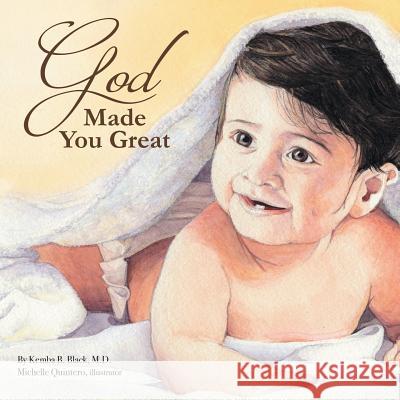 God Made You Great M. D. Kemba B. Black 9781480846128 Archway Publishing - książka