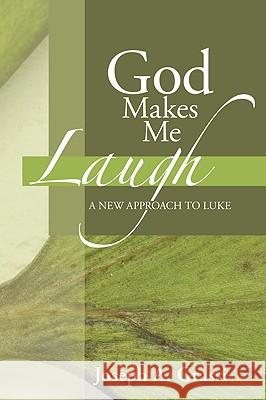 God Makes Me Laugh: A New Approach to Luke Joseph A. Grassi 9781606085653 Wipf & Stock Publishers - książka