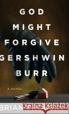 God Might Forgive Gershwin Burr Brian Prousky 9784824159274 Next Chapter - książka