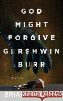 God Might Forgive Gershwin Burr Brian Prousky 9784824159304 Next Chapter - książka