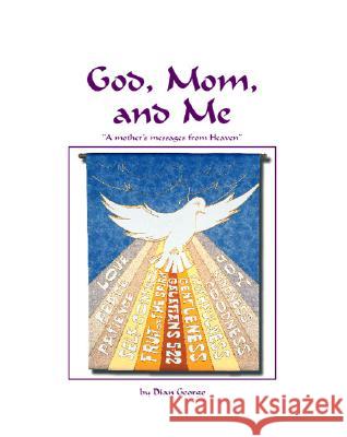 God, Mom, and ME Dian George, Kevin Cress 9781553952374 Trafford Publishing - książka
