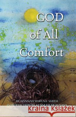 God of All Comfort Hannah Whitall Smith Kenneth McIntosh 9781933630854 Anamchara Books - książka