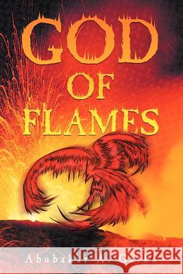 God of Flames Abubakar A. Garba 9781468534054 Authorhouse - książka