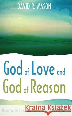 God of Love and God of Reason David R Mason 9781498229746 Wipf & Stock Publishers - książka