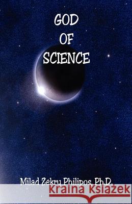 God of Science Milad Zekry Philipos 9781598241082 E-Booktime, LLC - książka