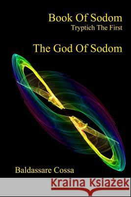 God Of Sodom Cossa, Baldassare 9781494850791 Createspace - książka