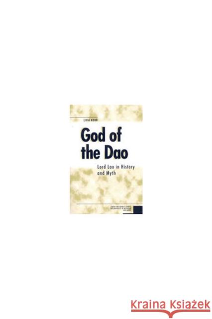 God of the DAO: Lord Lao in History and Mythvolume 84 Kohn, Livia 9780892641284 Center for Chinese Studies Publications - książka