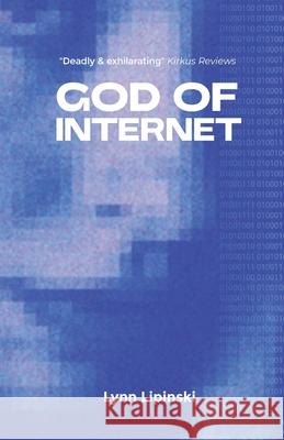 God of the Internet Lynn Lipinski 9780996467629 Majestic Content Los Angeles - książka