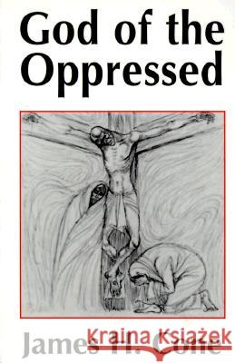 God of the Oppressed James H. Cone 9781570751585 Orbis Books (USA) - książka