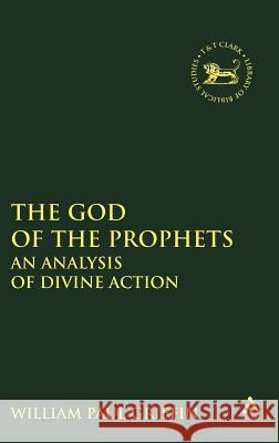 God of the Prophets: An Analysis of Divine Action Griffin, William Paul 9781850756774 Sheffield Academic Press - książka