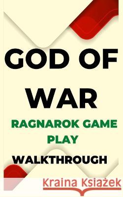 God of war Ragnarok game play walkthrough Rose White   9798371508478 Independently Published - książka