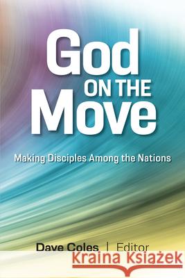 God on the Move: Making Disciples Among the Nations  9781645086673 William Carey Publishing - książka