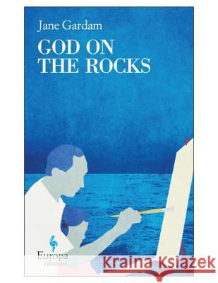 God on the Rocks Jane Gardam 9781933372761 Europa Editions - książka