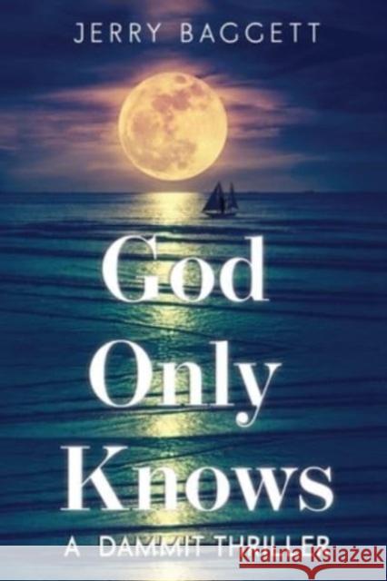 God Only Knows Jerry Baggett 9781800168176 Pegasus Elliot Mackenzie Publishers - książka