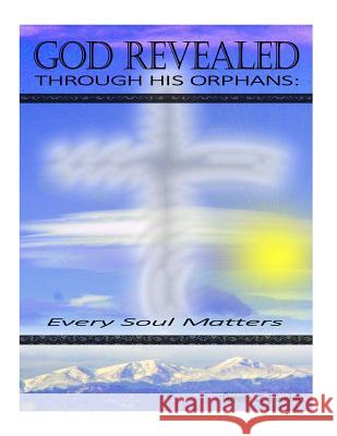 God Revealed: Through His Orphans Teresa J. Herbic 9781977552563 Createspace Independent Publishing Platform - książka