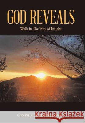 God Reveals: Walk in the Way of Insight Robinson, Cynthia Denise 9781543414394 Xlibris - książka