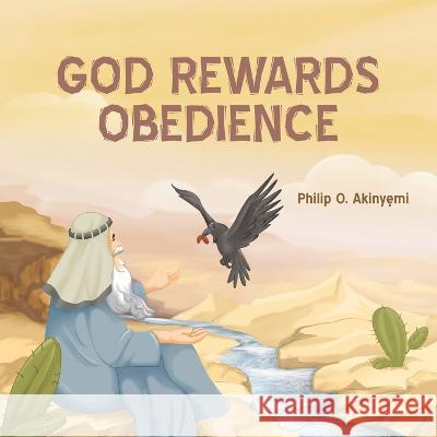 God Rewards Obedience Philip O. Akinyemi 9781735109954 Philip Akinyemi - książka